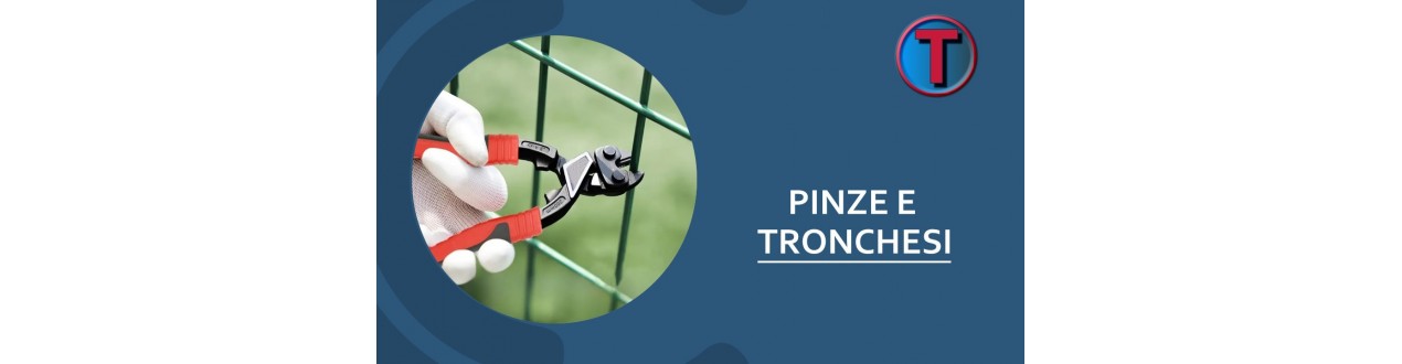 Pinze e Tronchesi Professionali | Ferramenta Tre A