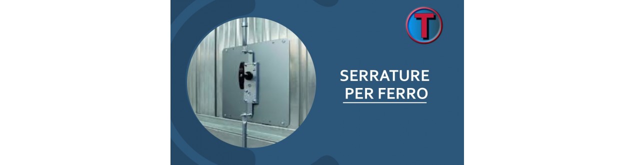 Serrature per Porte e Serramenti in Ferro | Ferramenta Tre A