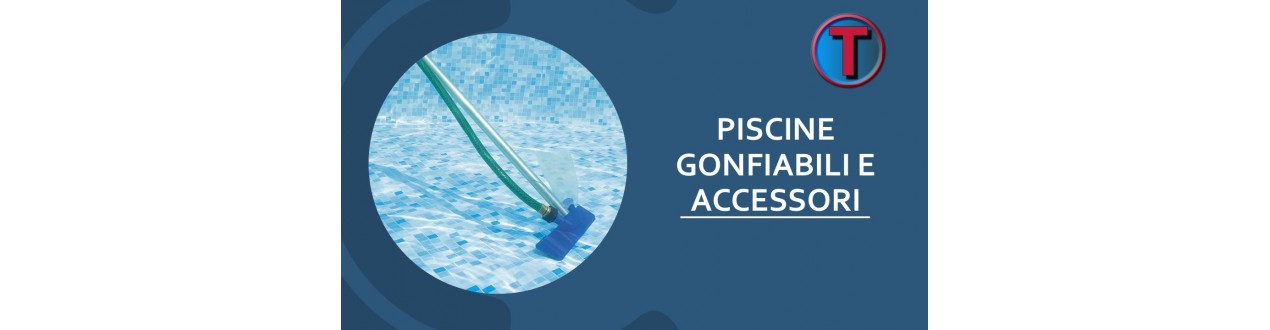 Piscine, Gonfiabili e Accessori Piscina | Ferramenta Tre A