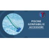 PISCINE - GONFIABILI - ACCESSORI