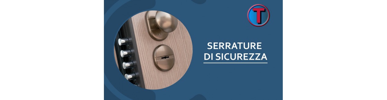 Serrature di Sicurezza per Porte e Blindati | Ferramenta Tre A