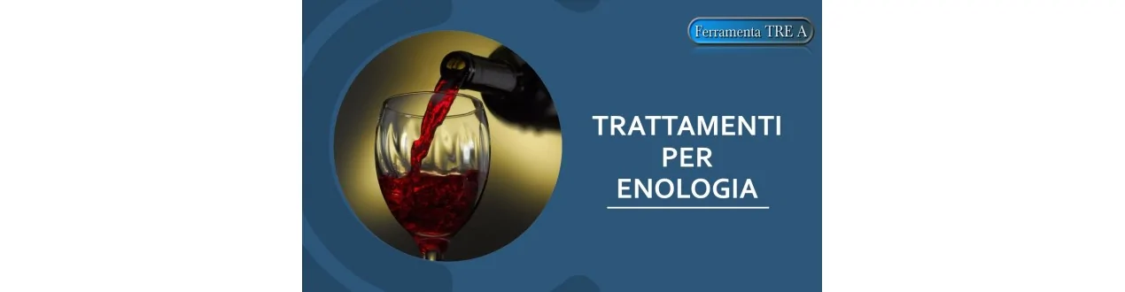 TRATTAMENTI ENOLOGIA