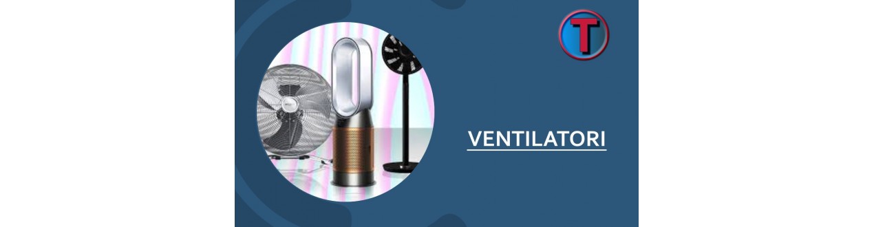 Ventilatori per Casa | Ferramenta Tre A