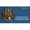 ATTREZZATURA PER AGRICOLTURA