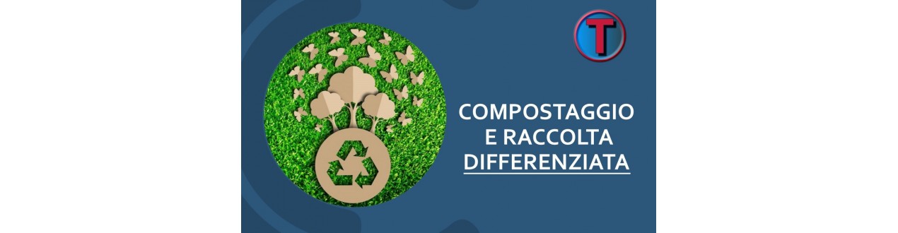 Compostaggio e Raccolta Differenziata | Ferramenta Tre A