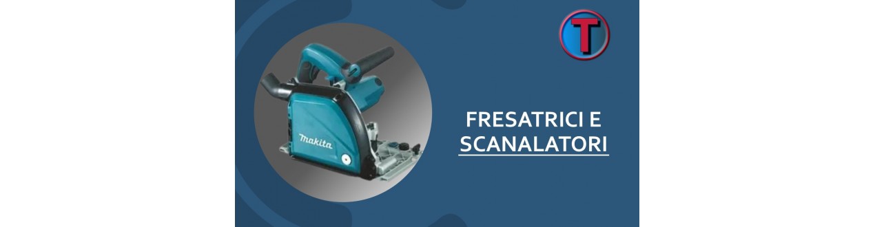 Fresatrici Elettriche e Scanalatori | Ferramenta Tre A