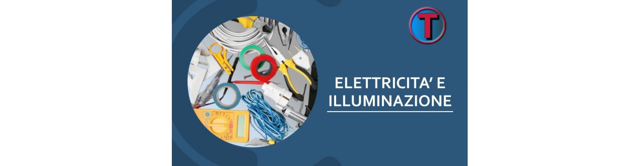 ELETTRICITA' E ILLUMINAZIONE