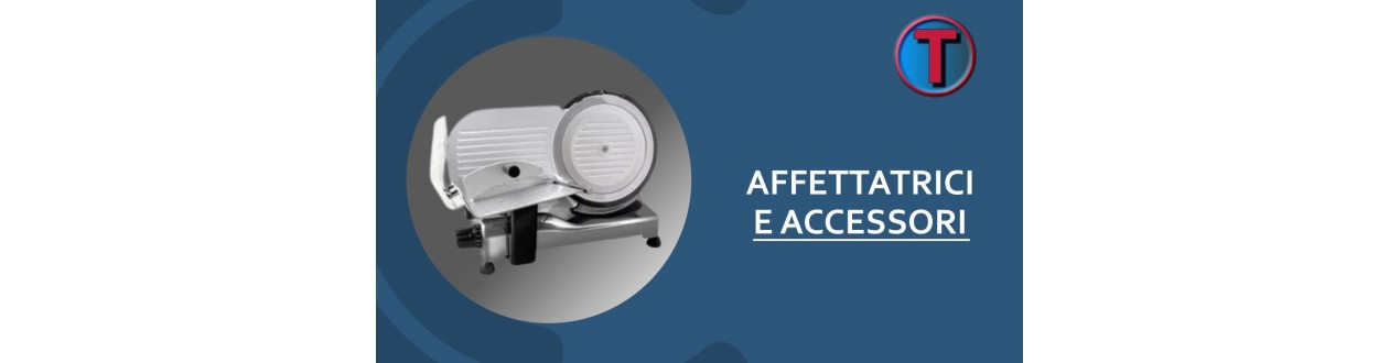 Affettatrici Reber, Accessori e Ricambi | Ferramenta Tre A